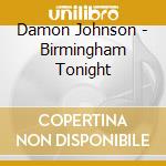 Damon Johnson - Birmingham Tonight cd