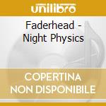 Faderhead - Night Physics cd