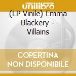 (LP Vinile) Emma Blackery - Villains lp vinile di Emma Blackery