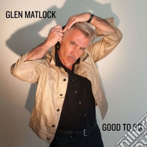 Glen Matlock - Good To Go cd musicale di Glen Matlock