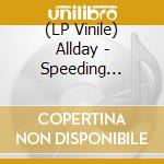 (LP Vinile) Allday - Speeding (Transparent Blue Vinyl) vinile