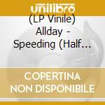 (LP Vinile) Allday - Speeding (Half Grey/Half White Vinyl) vinile