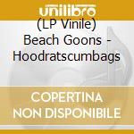(LP Vinile) Beach Goons - Hoodratscumbags vinile