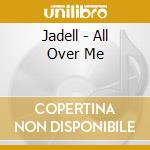 Jadell - All Over Me cd