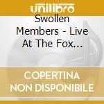 Swollen Members - Live At The Fox Theatre cd musicale di Swollen Members