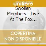Swollen Members - Live At The Fox Theatre cd