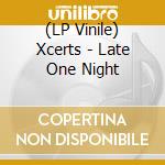(LP Vinile) Xcerts - Late One Night vinile