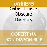 Saber Tiger - Obscure Diversity cd