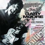 Bob Daisley & Friends - Moore Blues For Gary: A Tribute To Gary Moore