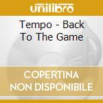 Tempo - Back To The Game cd