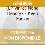 (LP Vinile) Nona Hendryx - Keep Funkin lp vinile di Nona Hendryx