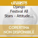 Django Festival All Stars - Attitude Manouche