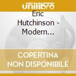 Eric Hutchinson - Modern Happiness cd musicale di Eric Hutchinson