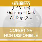 (LP Vinile) Gunship - Dark All Day (2 Lp)