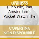(LP Vinile) Pan Amsterdam - Pocket Watch The vinile