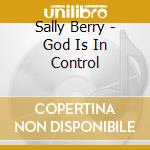 Sally Berry - God Is In Control cd