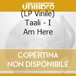 (LP Vinile) Taali - I Am Here