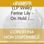 (LP Vinile) Fenne Lily - On Hold / Ltd.Pink Vinyl vinile