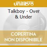 Talkboy - Over & Under cd