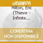 Hilton, Eric (Thieve - Infinite Everywhere cd