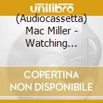 (Audiocassetta) Mac Miller - Watching Movies With The Sound Off cd