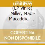 (LP Vinile) Miller, Mac - Macadelic - Silver Vinyl (2 Lp) vinile