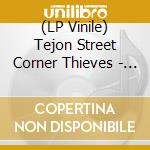 (LP Vinile) Tejon Street Corner Thieves - Thick As Thieves vinile
