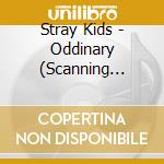 Stray Kids - Oddinary (Scanning Ver.) cd