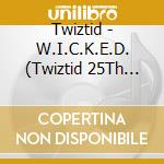Twiztid - W.I.C.K.E.D. (Twiztid 25Th Anniversary) cd