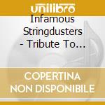 Infamous Stringdusters - Tribute To Bill Monroe cd