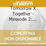 Tomorrow X Together - Minisode 2: Thursday'S Child (End Ver.) cd