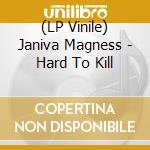 (LP Vinile) Janiva Magness - Hard To Kill vinile
