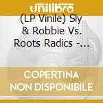 (LP Vinile) Sly & Robbie Vs. Roots Radics - The Dub Battle (2 Lp) vinile