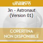 Jin - Astronaut (Version 01) cd