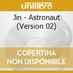 Jin - Astronaut (Version 02) cd