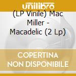 (LP Vinile) Mac Miller - Macadelic (2 Lp) lp vinile