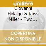 Giovanni Hidalgo & Russ Miller - Two Become One cd