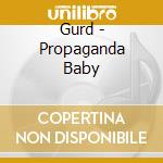 Gurd - Propaganda Baby cd