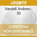 Vandell Andrew - 30 cd