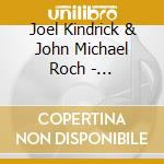 Joel Kindrick & John Michael Roch - Reflections Of A Scribbler cd