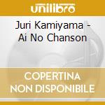 Juri Kamiyama - Ai No Chanson cd