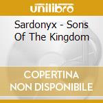 Sardonyx - Sons Of The Kingdom cd