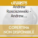 Andrew Rosciszewski - Andrew Rosciszewski: Sonic Real Estate cd