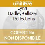 Lynn Hadley-Gillitzer - Reflections cd