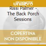Rissi Palmer - The Back Porch Sessions cd