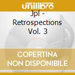 Jpl - Retrospections Vol. 3 cd