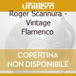 Roger Scannura - Vintage Flamenco cd