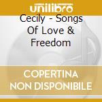 Cecily - Songs Of Love & Freedom cd