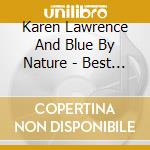 Karen Lawrence And Blue By Nature - Best Of Live cd