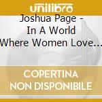 Joshua Page - In A World Where Women Love Zombies